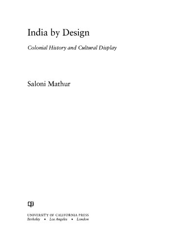 India by Design: Colonial History and Cultural Display