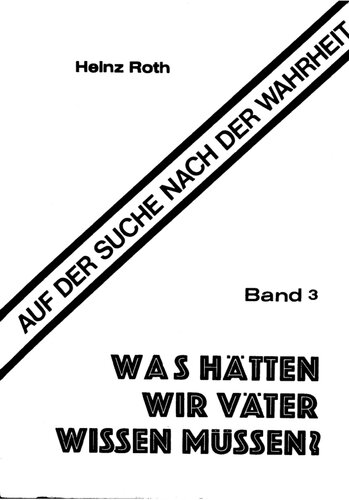 Was hätten wir Väter wissen müssen? Auf der Suche nach der Wahrheit, Teil 2: 1939–1945