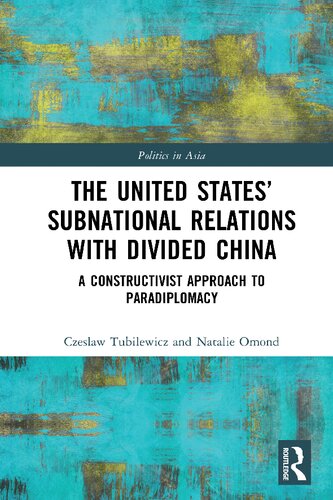 The United States’ Subnational Relations with Divided China: A Constructivist Approach to Paradiplomacy
