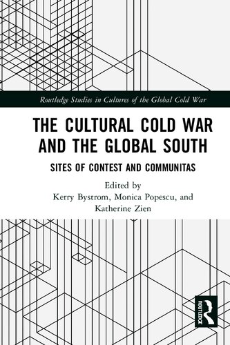 The Cultural Cold Warand the Global South: Sites of Contest and Communitas