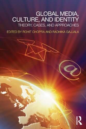 Global Media, Culture, and Identity: Theory, Cases, and Approaches