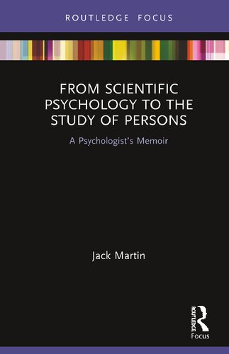 From Scientific Psychology to the Study of Persons: A Psychologist’s Memoir