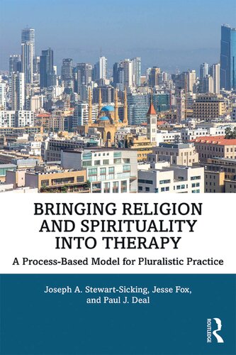 Bringing Religion and Spirituality Into Therapy: A Process-Based Model for Pluralistic Practice