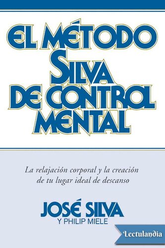 El método Silva de control mental