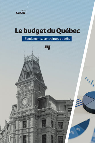 Le budget du Québec. Fondements, contraintes et défis