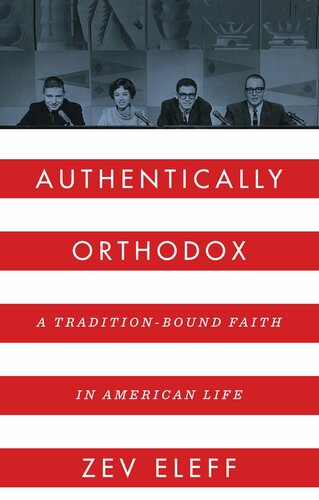 Authentically Orthodox: A Tradition-Bound Faith in American Life