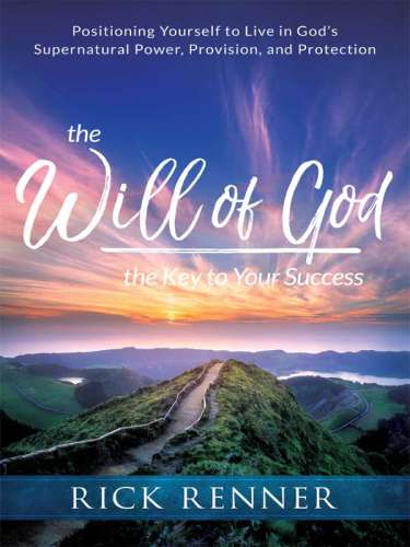 The Will of God: The Key to Your Success