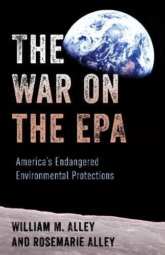 The War on the EPA : America's Endangered Environmental Protections