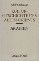 Kulturgeschichte des alten Orients. Arabien
