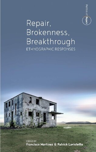 Repair, Brokenness, Breakthrough: Ethnographic Responses