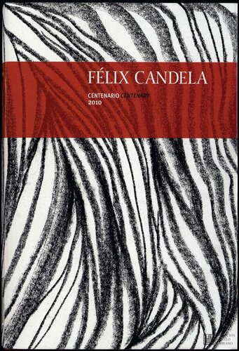 Felix Candela: Centenary 2010