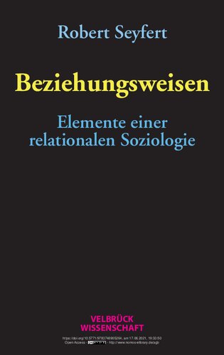 Beziehungsweisen : Elemente einer relationalen Soziologie