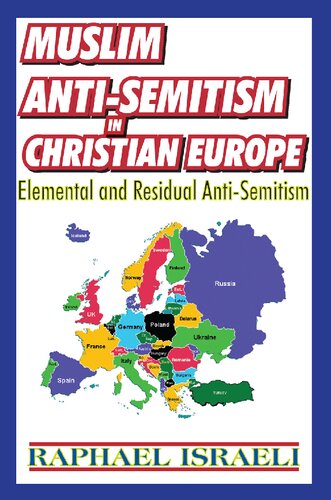 Muslim Anti-Semitism in Christian Europe: Elemental and Residual Anti-Semitism