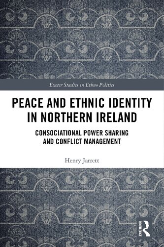 Peace and Ethnic Identity in Northern Ireland: Consociational Power Sharing and Conflict Management