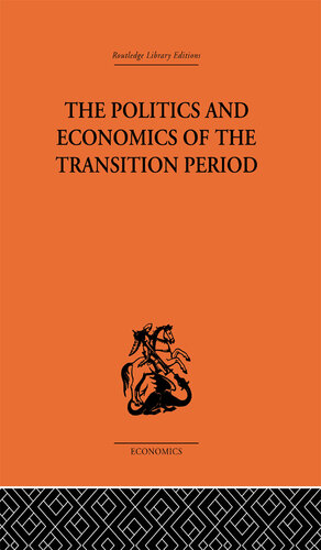 The Politics and Economics of The Transition Period
