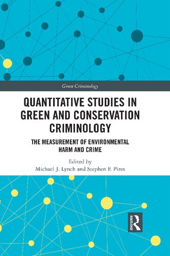 Quantitative Studies in Green and Conservation Criminology: The Measurement of Environmental Harm and Crime