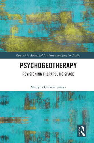Psychogeotherapy: Revisioning Therapeutic Space