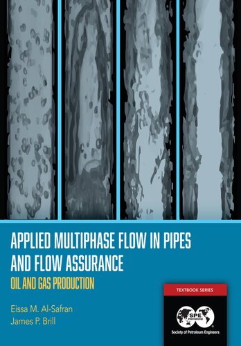 Applied Multiphase Flow in Pipes and Flow Assurance - Oil and Gas Production: Textbook 14