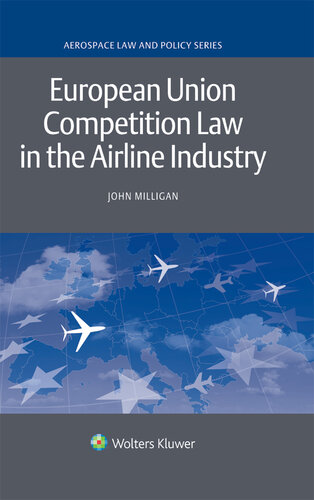 European Union Competition Law in the Airline Industry (Aviation Law and Policy) (Aviation Law and Policy Series)