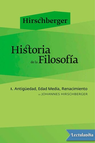 Historia de la Filosofía - I. Antigüedad, Edad Media, Renacimiento