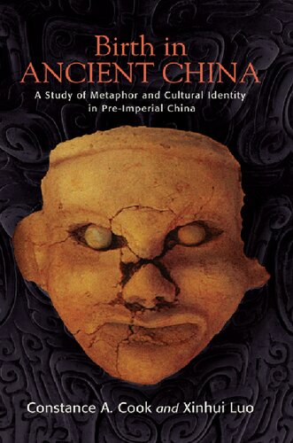 Birth in Ancient China: A Study of Metaphor and Cultural Identity in Pre-Imperial China (SUNY series in Chinese Philosophy and Culture)