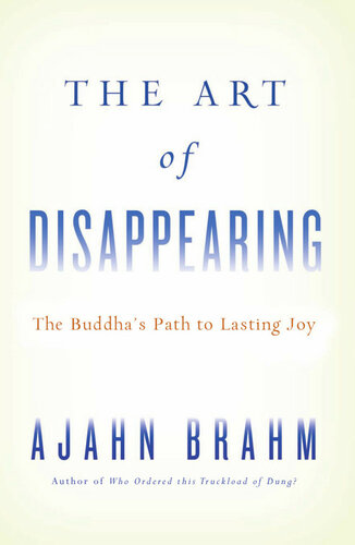 The Art of Disappearing: Buddha's Path to Lasting Joy