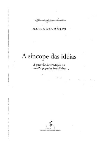 A síncope das idéias: A questão da tradição na musica popular brasileira