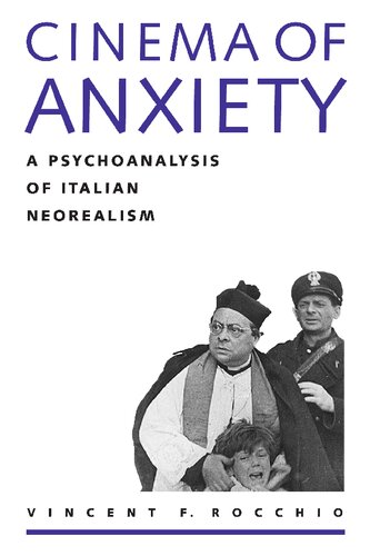 Cinema of Anxiety: A Psychoanalysis of Italian Neorealism