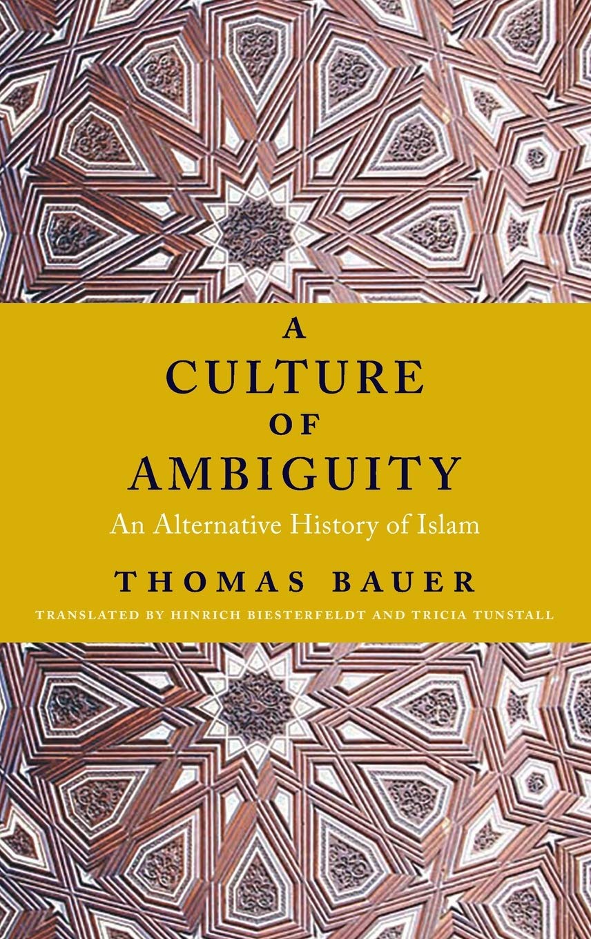 A Culture of Ambiguity: An Alternative History of Islam