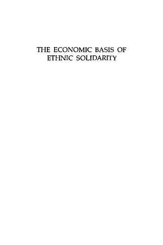 The Economic Basis of Ethnic Solidarity: Small Business in the Japanese American Community