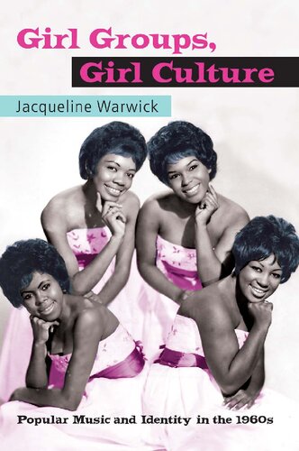 Girl Groups Girl Culture: Popular Music and Identity in the 1960s