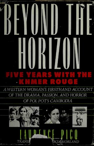Beyond the Horizon: Five Years With the Khmer Rouge