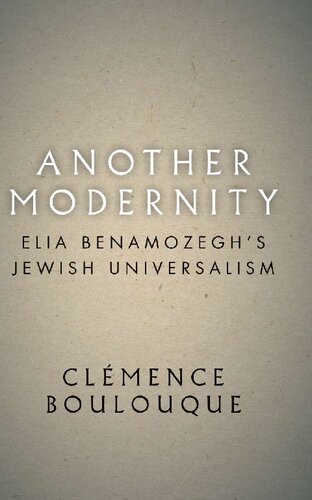 Another Modernity: Elia Benamozegh’s Jewish Universalism