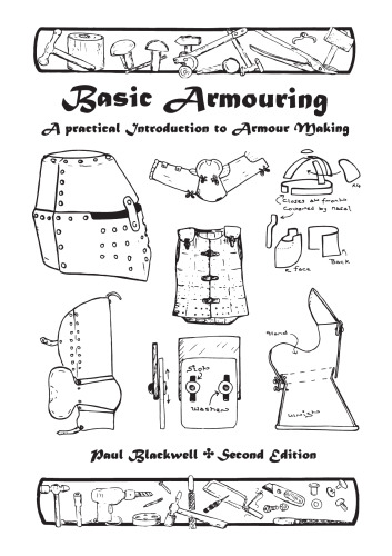 Basic Armouring - A Practical Introduction to Armour Making