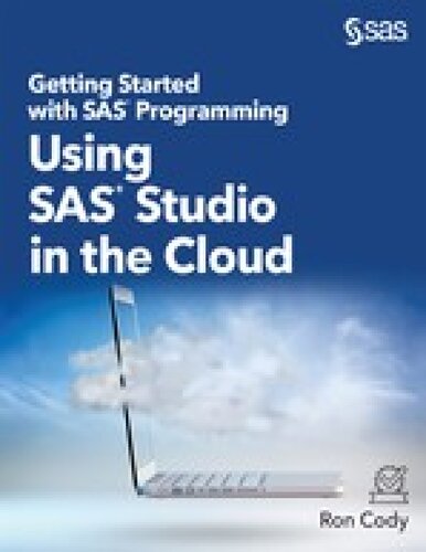 Getting Started with SAS Programming: Using SAS Studio in the Cloud (Hardcover edition)