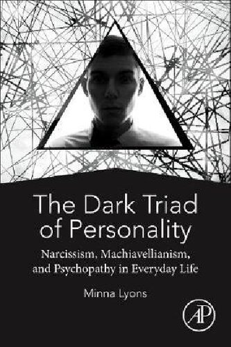The Dark Triad of Personality: Narcissism, Machiavellianism, and Psychopathy in Everyday Life