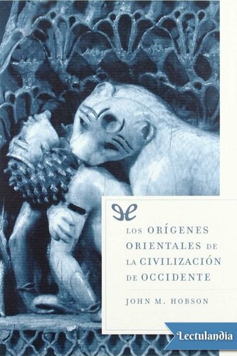 Los orígenes orientales de la civilización de Occidente