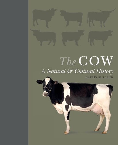 The Cow: A Natural and Cultural History