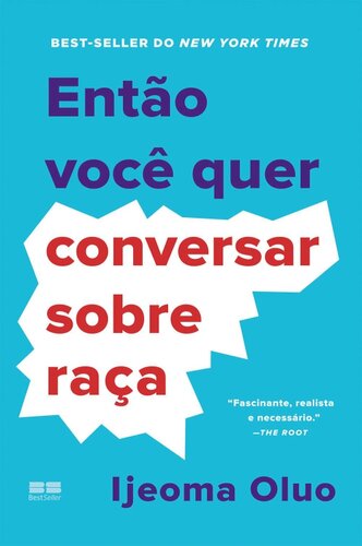 Então você quer conversar sobre raça