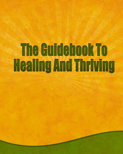 The Guidebook to Healing and Thriving