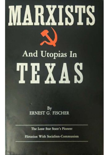 Marxists and Utopias in Texas
