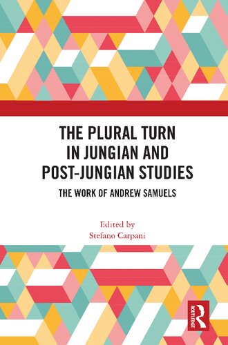 The Plural Turn in Jungian and Post-Jungian Studies: The Work of Andrew Samuels
