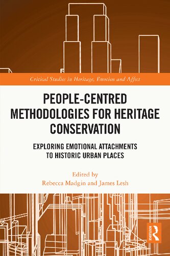 People-Centred Methodologies for Heritage Conservation:Exploring Emotional Attachments to Historic Urban Places