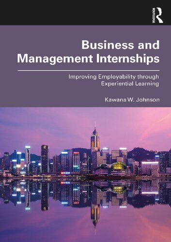 Business and Management Internships: Improving Employability through Experiential Learning