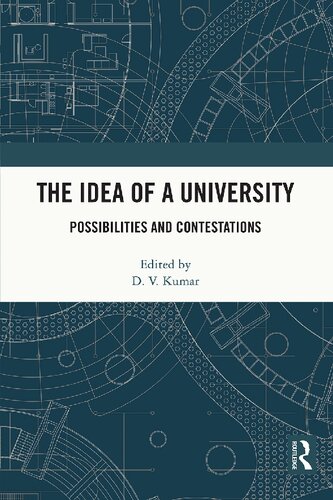 The Idea of a University: Possibilities and Contestations
