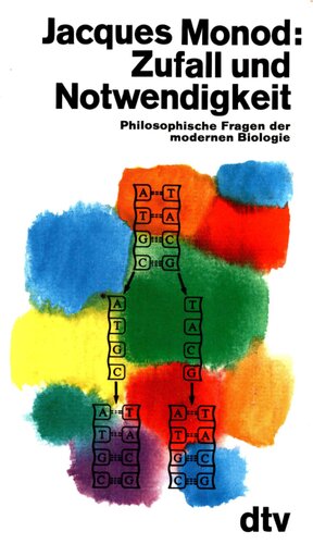 Zufall und Notwendigkeit. Philosophische Fragen der modernen Biologie