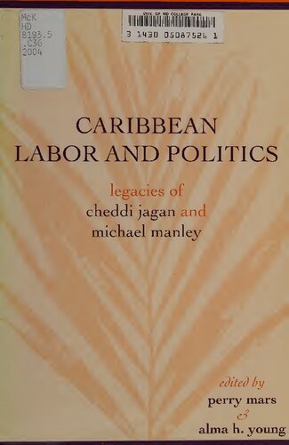 Caribbean Labor and Politics: Legacies of Cheddi Jagan and Michael Manley