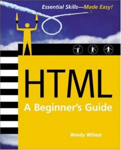 HTML. A Beginner's Guide