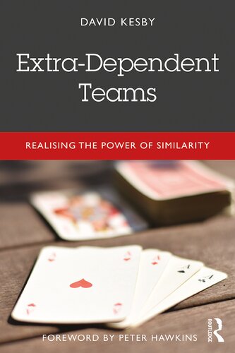 Extra-Dependent Teams: Realising the Power of Similarity