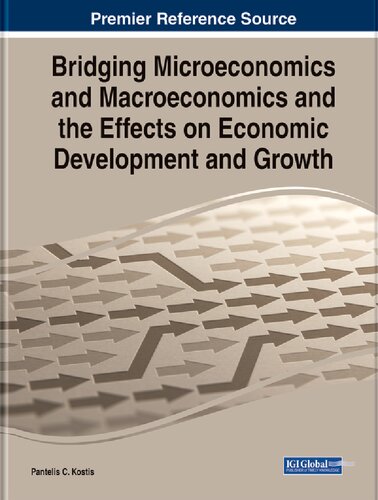 Bridging Microeconomics and Macroeconomics and the Effects on Economic Development and Growth